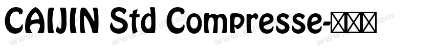 CAIJIN Std Compresse字体转换